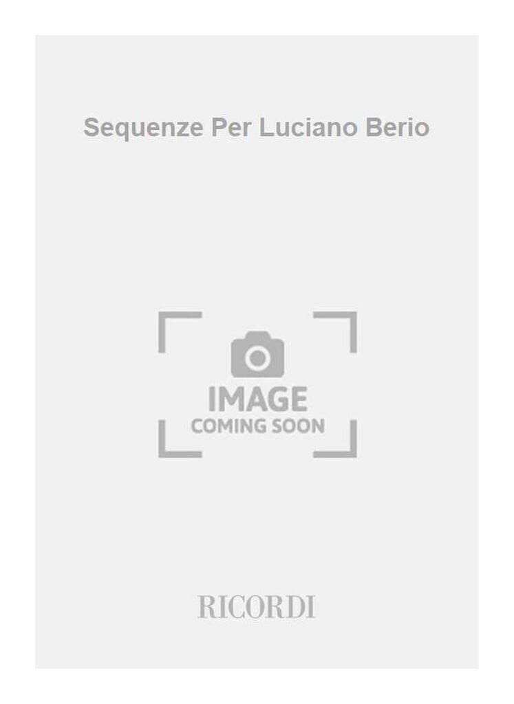Sequenze Per Luciano Berio